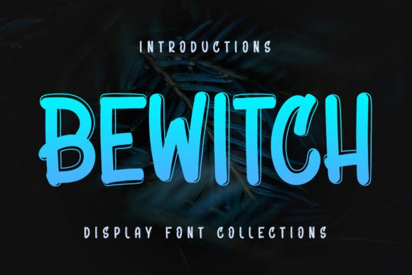 Bewitch Font Review: A Whimsical Display Choice