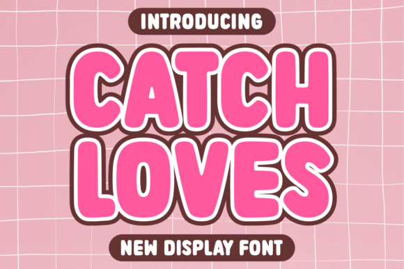 Catch Loves Typeface for Bold Campaign Headlines