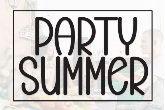 Party Summer Font Review for Bold Branding