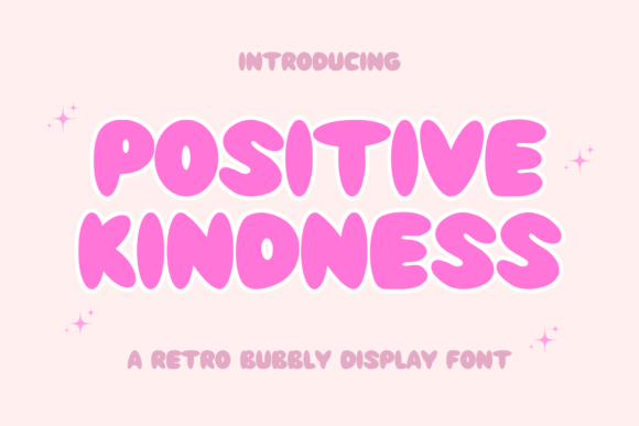 Positive Kindness: A Retro Bubbly Display Font Review